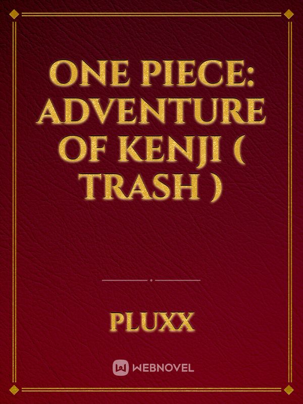 One Piece: Adventure Of Kenji ( Trash )
