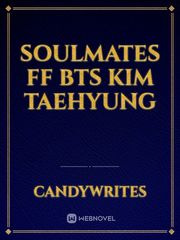 SOULMATES FF 
bts kim taehyung Book