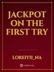 Jackpot On The First Try Book