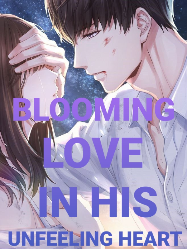 BLOOMING LOVE IN HIS UNFEELING HEART Book