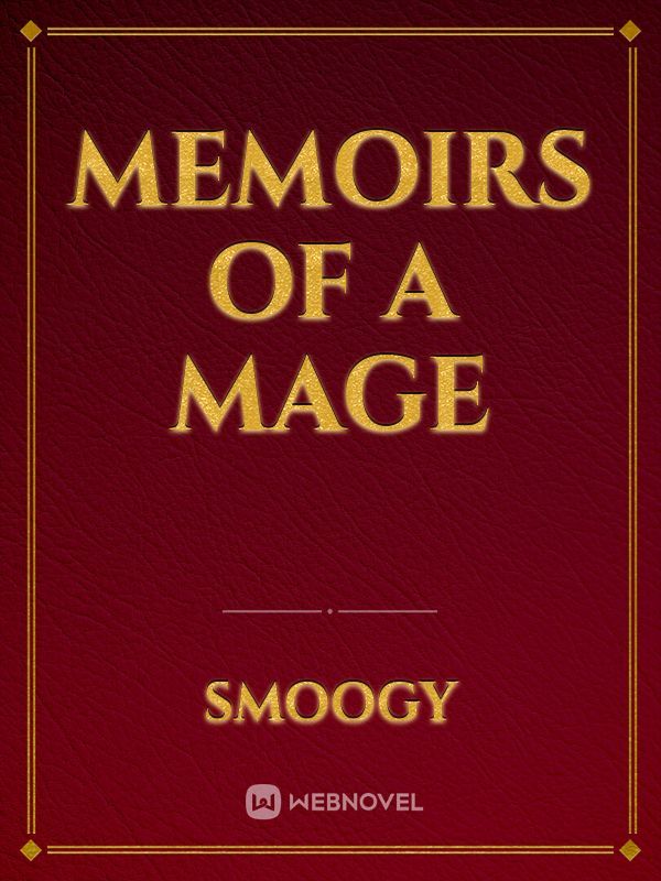 Memoirs of a Mage