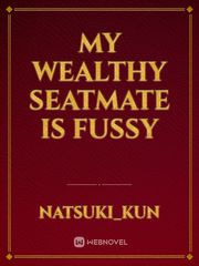 My Wealthy Seatmate is fussy Book
