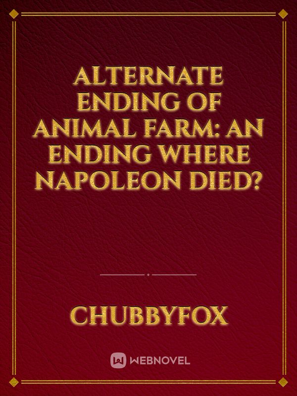 animal farm alternate ending essays