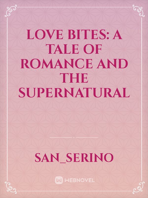 Love Bites: A Tale of romance and the supernatural