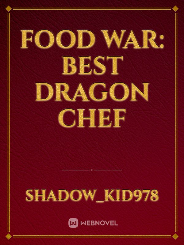 Food war: best dragon chef Book