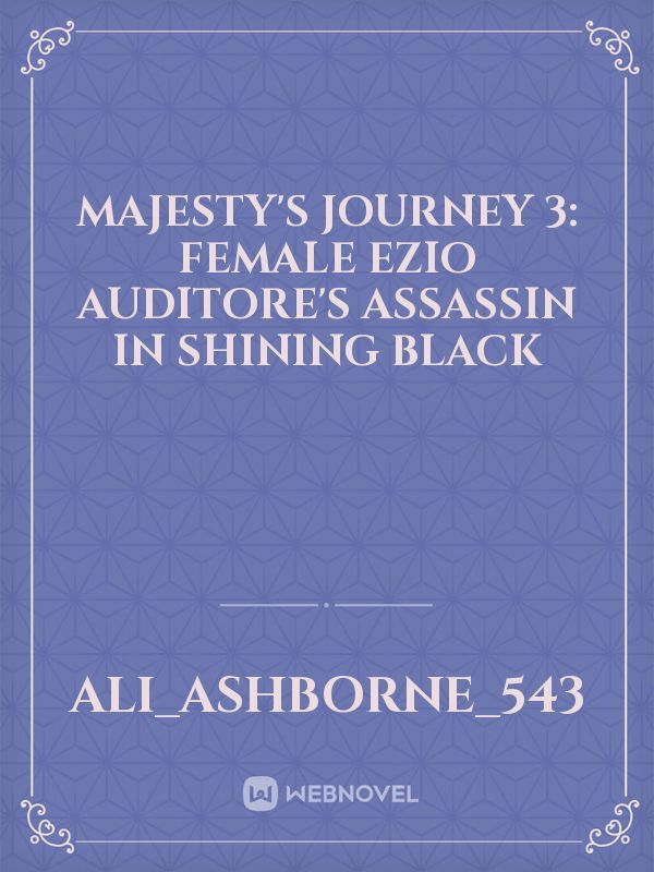Majesty's journey 3: female Ezio Auditore's Assassin in shining black Book