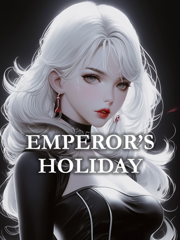 Emperor's Holiday - Reincarnation of the Overpowered Overlord