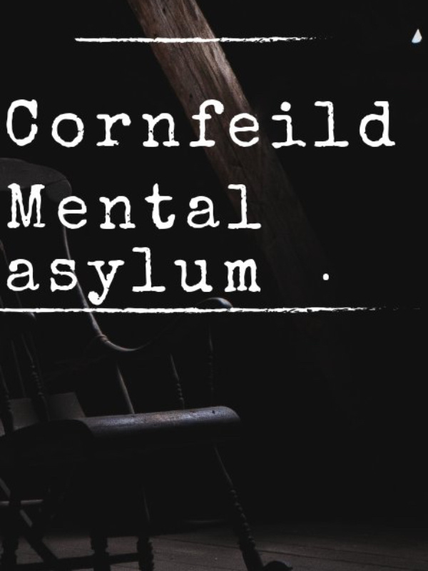 CornField Mental Asylum