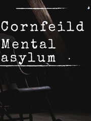 CornField Mental Asylum Book