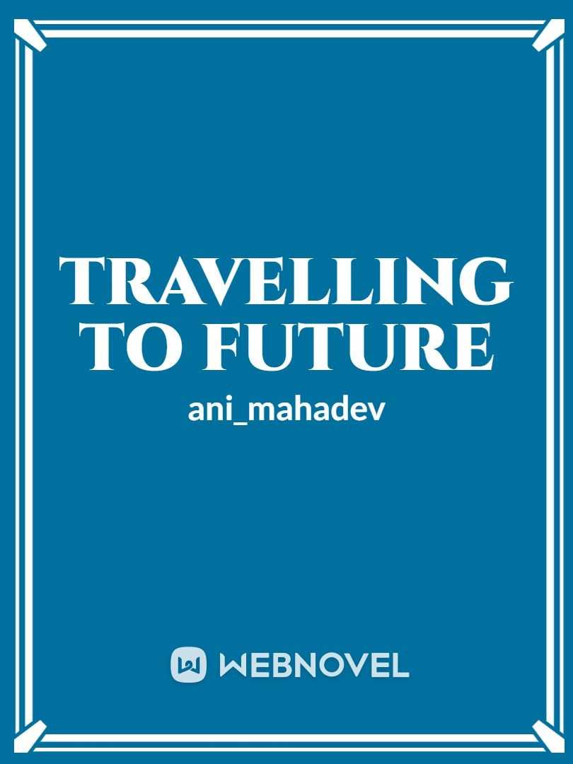 travelling to future