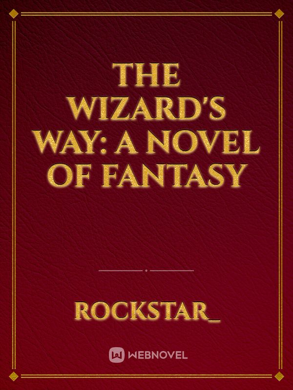 The Wizard's Way: A Novel of Fantasy Book