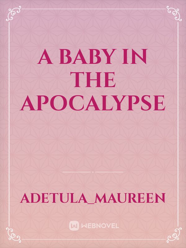 A baby in the apocalypse Book