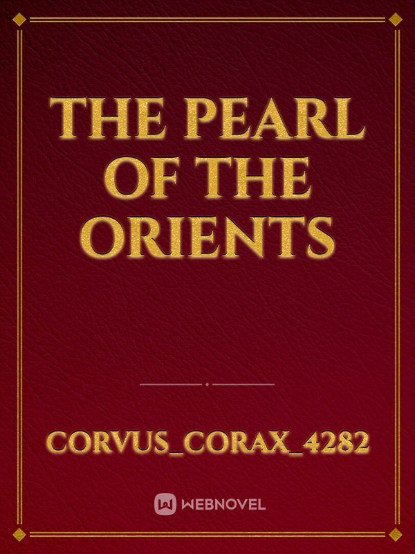 The Pearl of the Orients