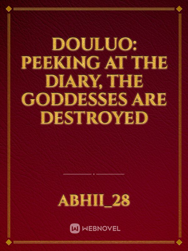 Douluo: Peeking at the diary, the goddesses are destroyed Book