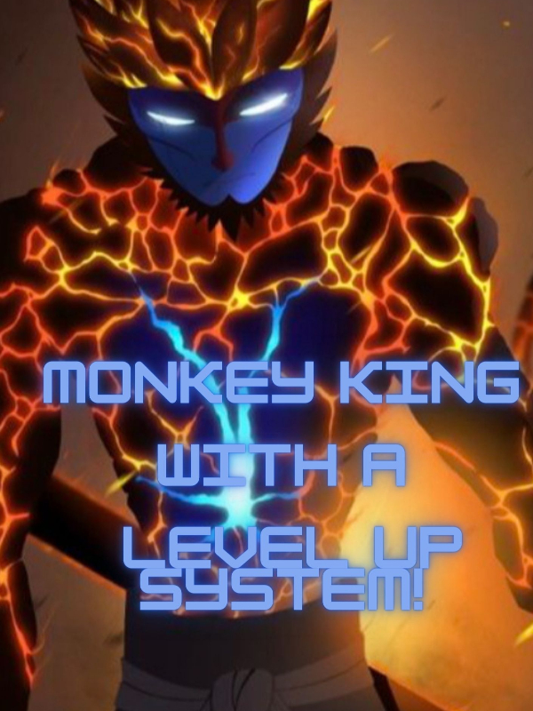 The Monkey King with a Level up System!