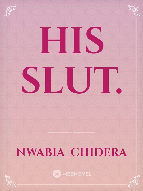His Slut. Book