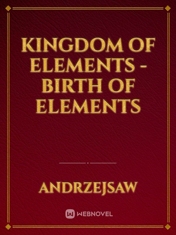 Kingdom Of Elements - Birth Of Elements Book