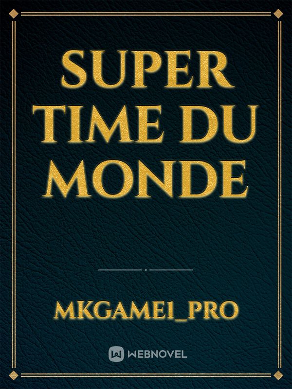 SUPER TIME 
DU MONDE Book