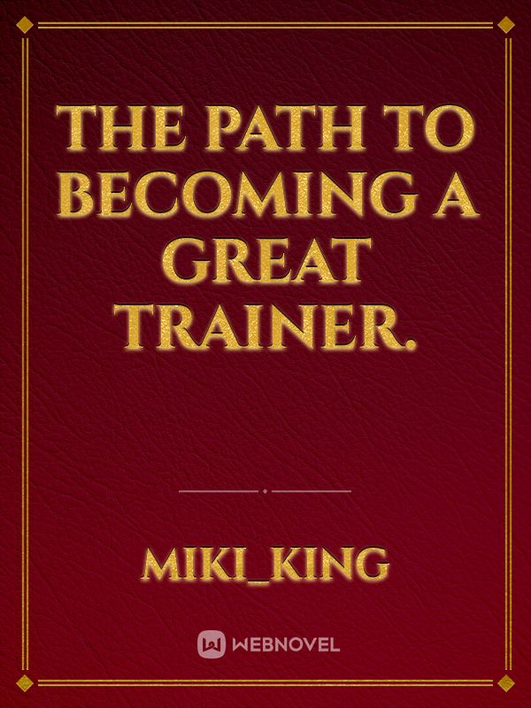 The path to becoming a great trainer. Book