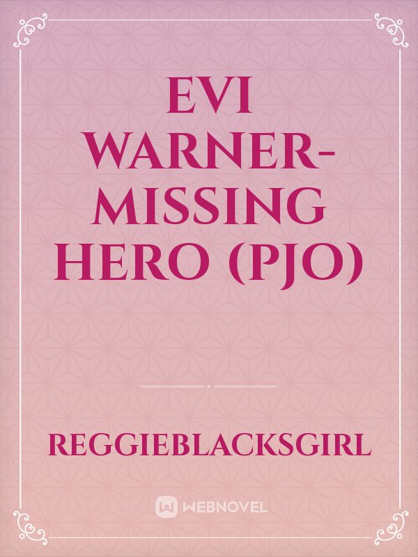 Evi Warner- Missing Hero (PJO)