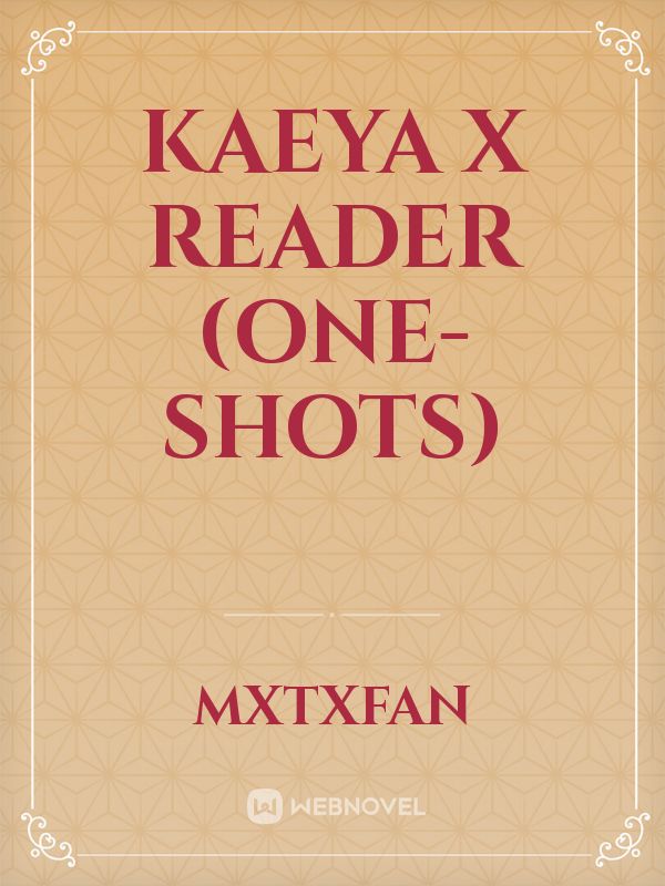 Kaeya x Reader (One-shots) Book