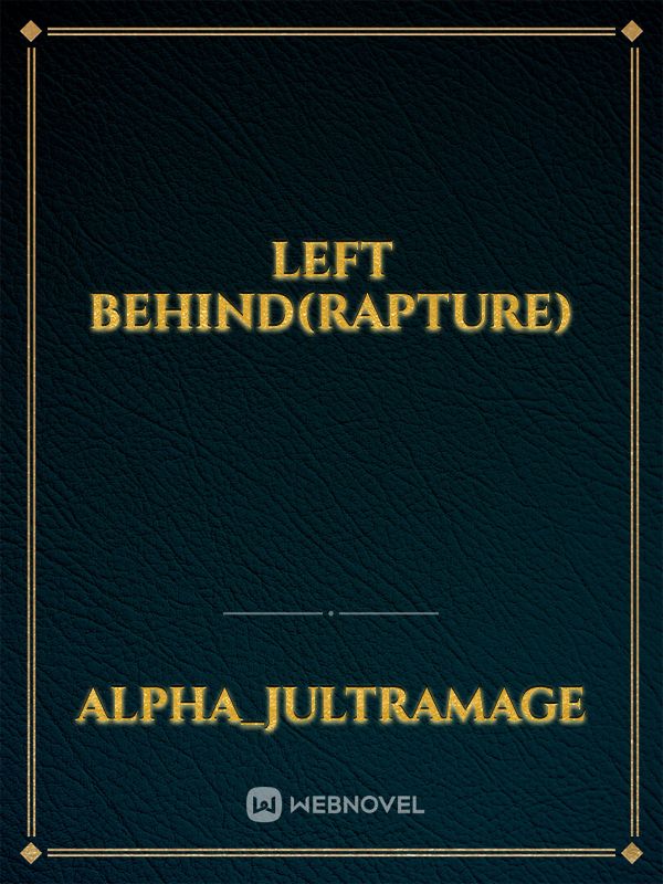 Left Behind(Rapture)