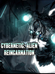 cybernetic: alien reincarnation Book