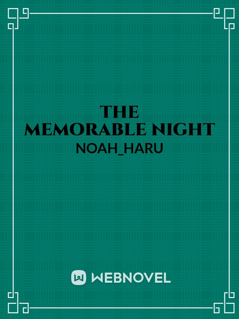 THE MEMORABLE NIGHT
