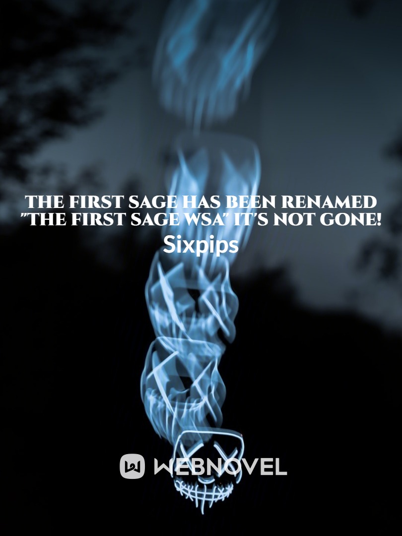 The First Sage has been renamed "The First Sage WSA" It's not gone! Book