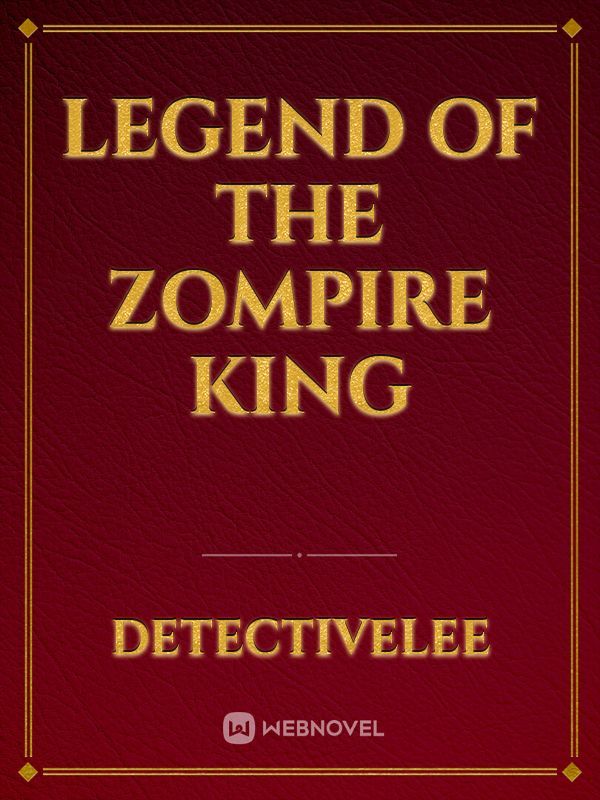Legend of the zompire king