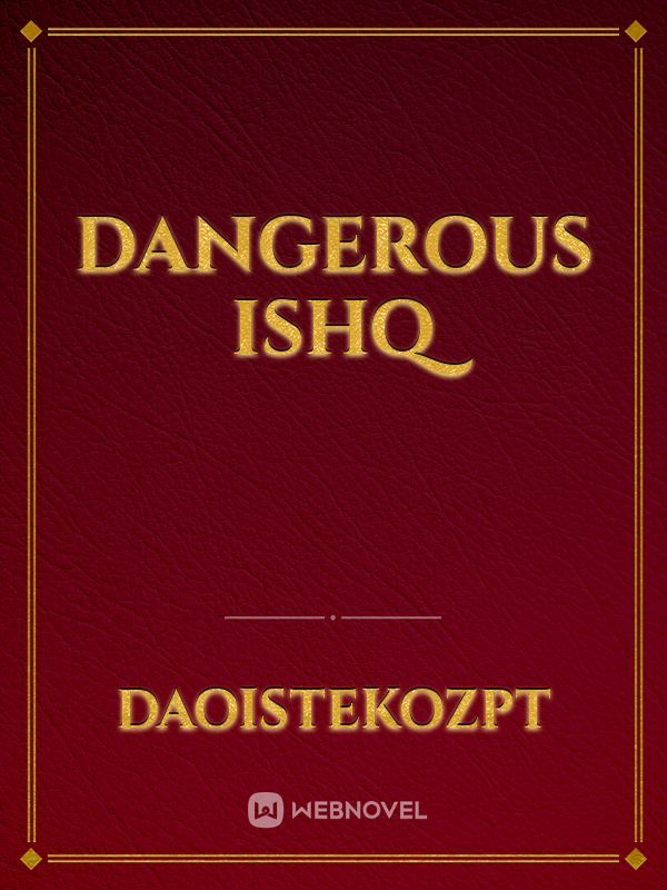 dangerous Ishq