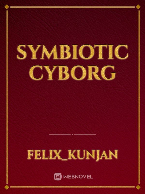 Symbiotic Cyborg