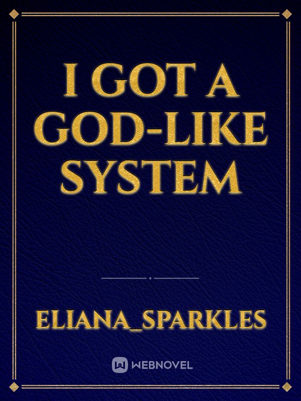 I Got A God-like System Book