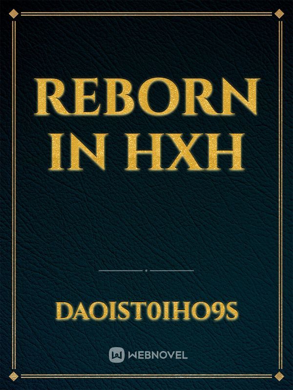 Reborn in HxH
