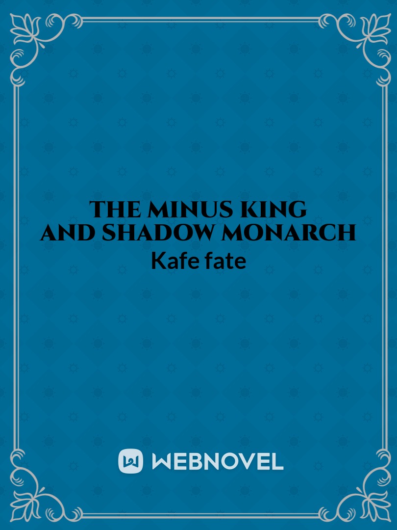 The Minus King and Shadow Monarch Book