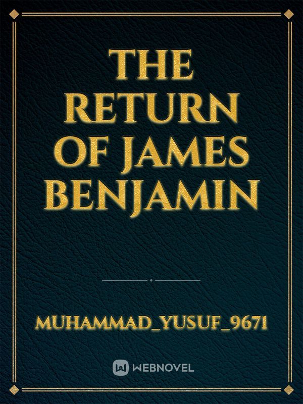 The Return of James Benjamin