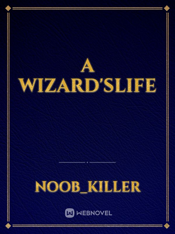 A Wizard'sLife