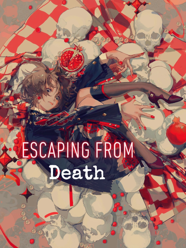 Escaping from Death!