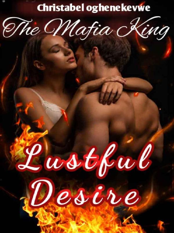 Lustful Desire (The Mafia king) Book