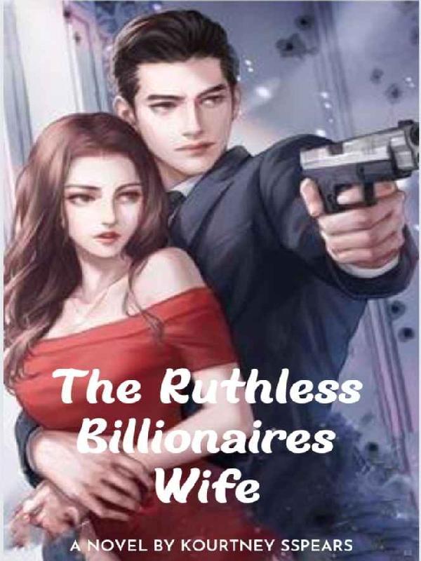 The Ruthless Billoniares wife Book