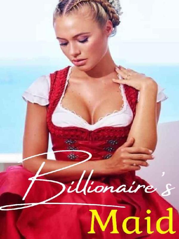  Billionaire's Maid