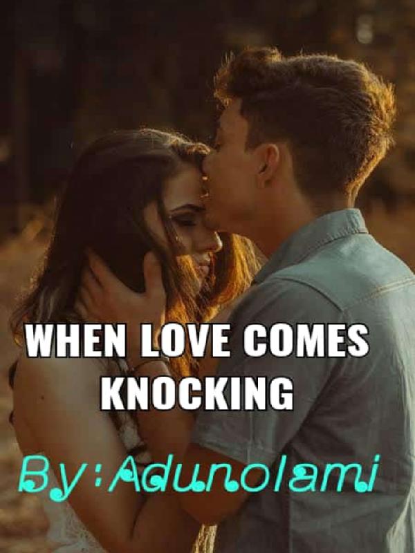 When love comes knocking