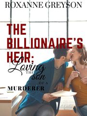 The Billionaire's Heir: Loving the Son of a Murderer Book