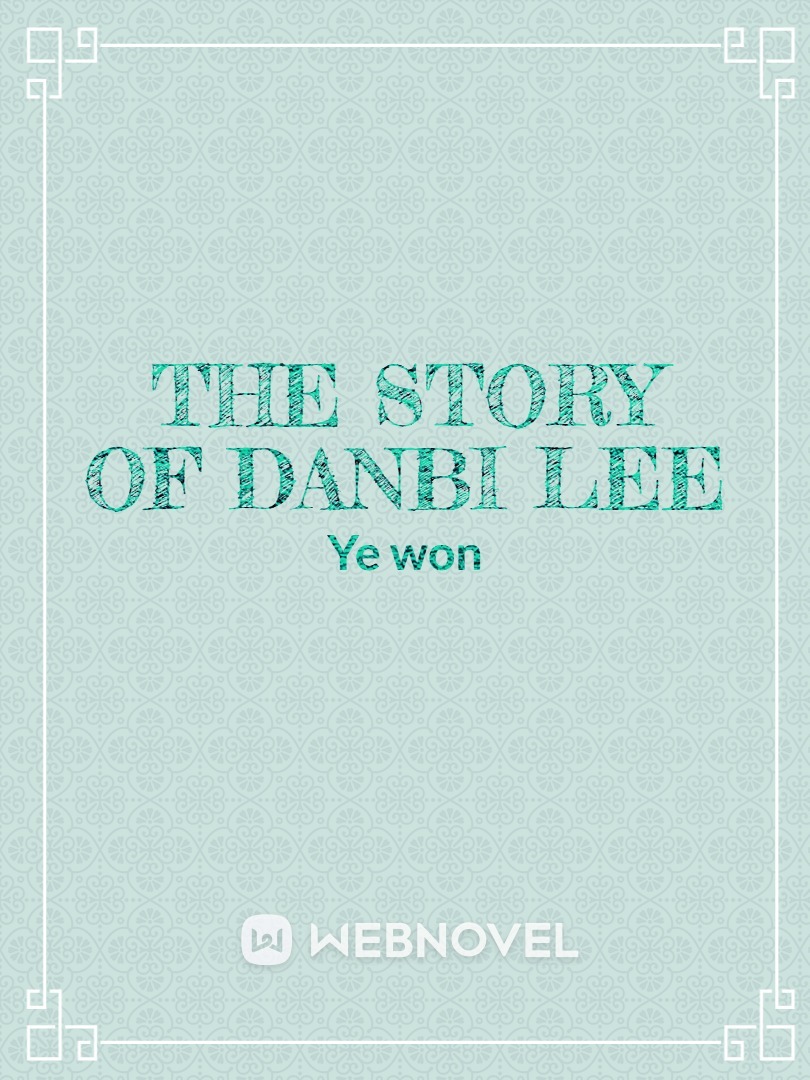 The life of Dan bi Lee