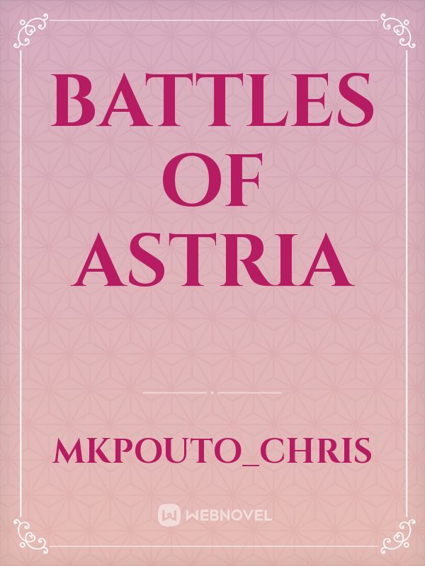 Battles of Astria