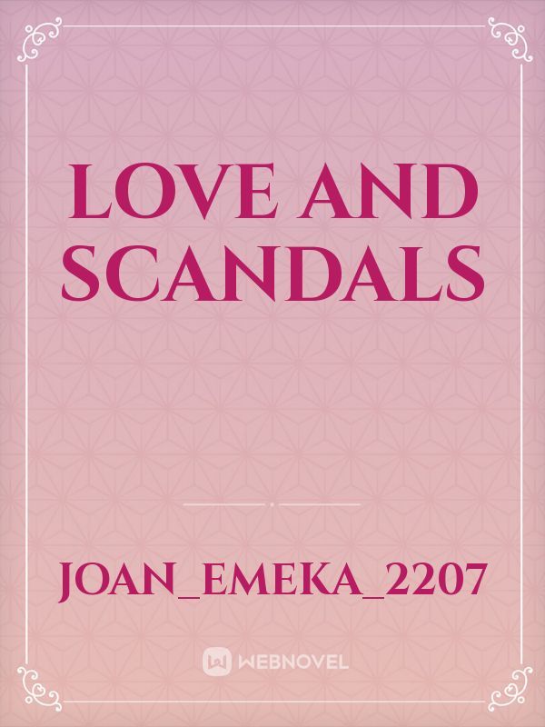 LOVE AND SCANDALS