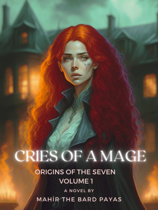 Cries Of A Mage - Origins of The Seven Volume 1