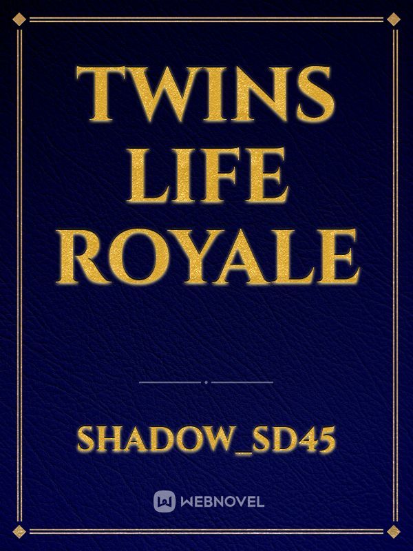 Twins Life Royale