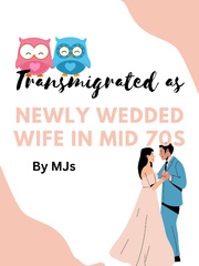Transmigrated As Newly wedded in Mid 70's Book