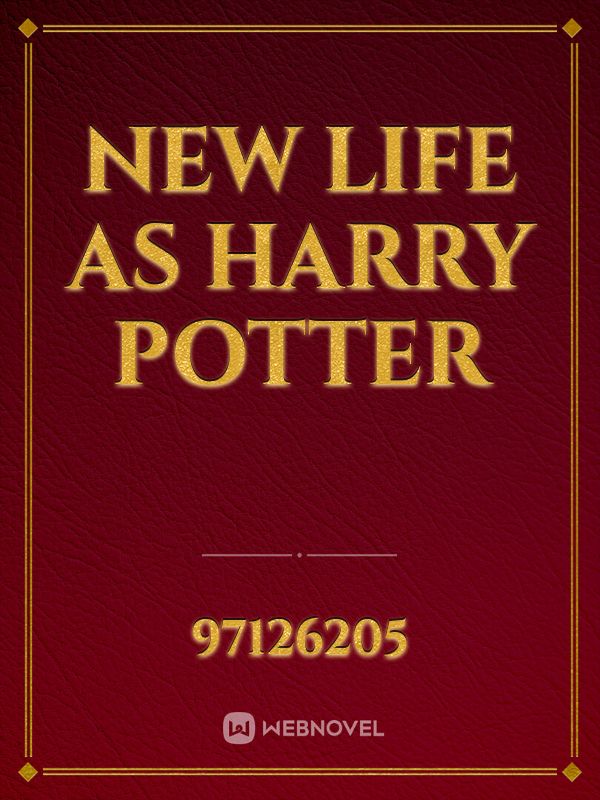 New Life as Harry Potter